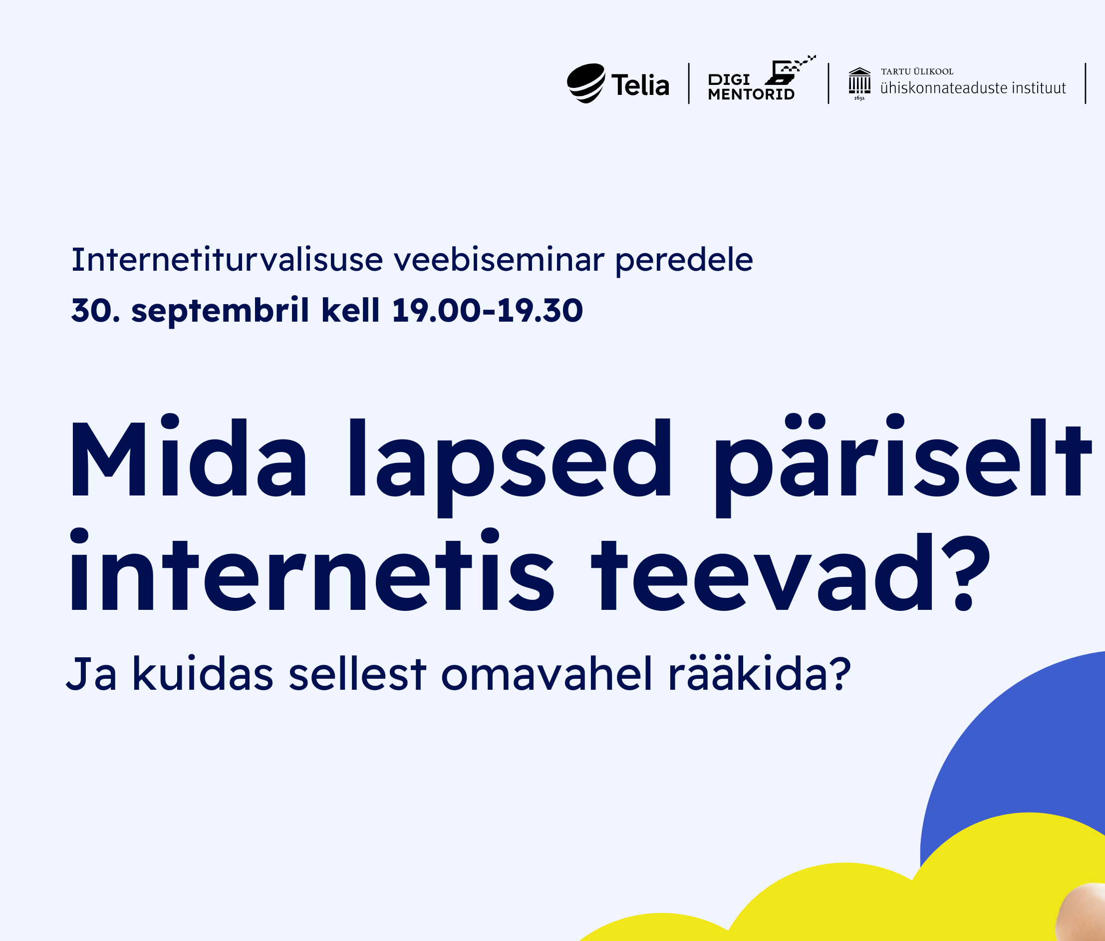 Veebiseminar “Mida lapsed päriselt internetis teevad?”